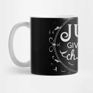 Just give me a chance Mug